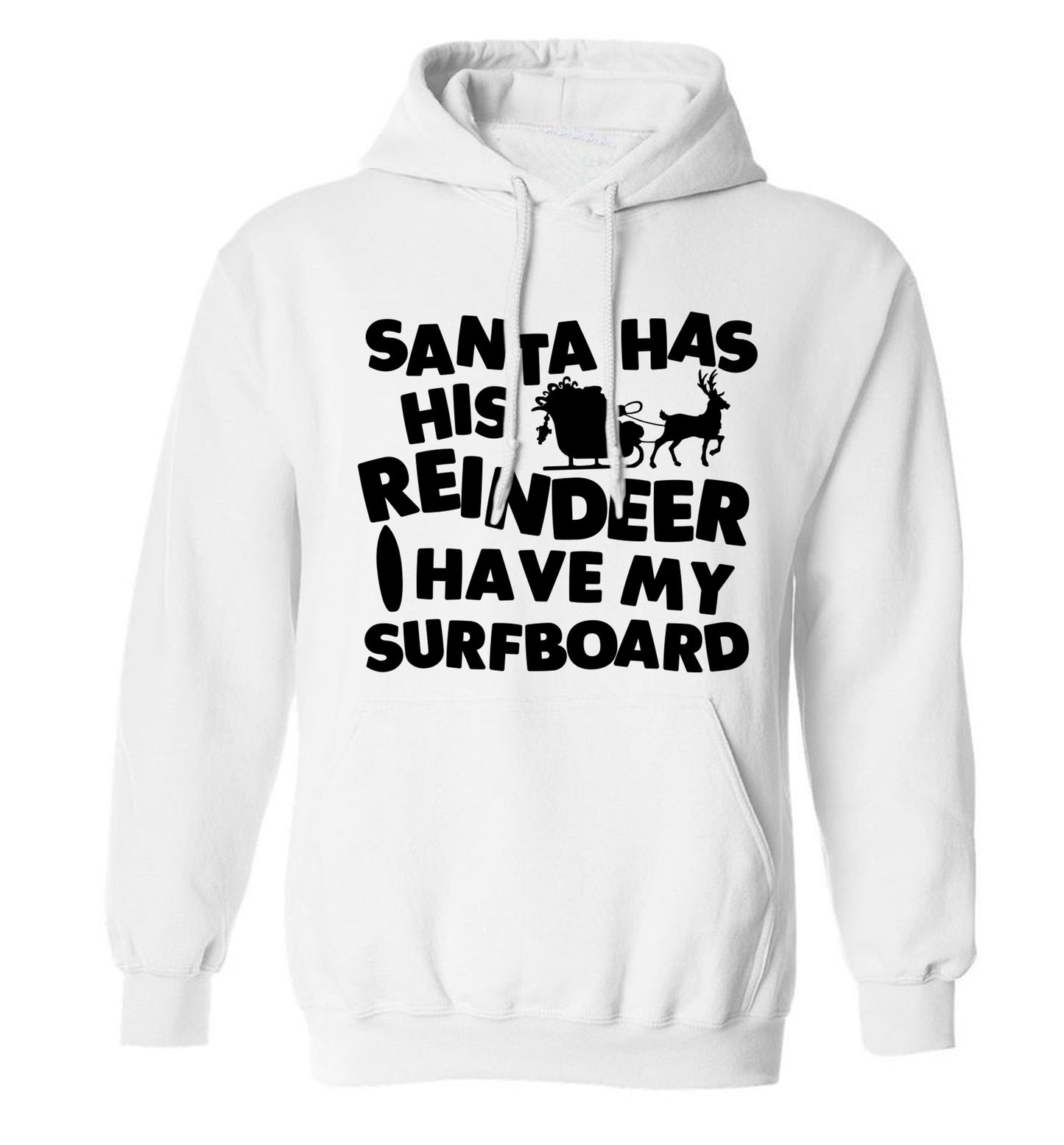 Santa has his reindeer I have my surfboard adults unisex white hoodie 2XL