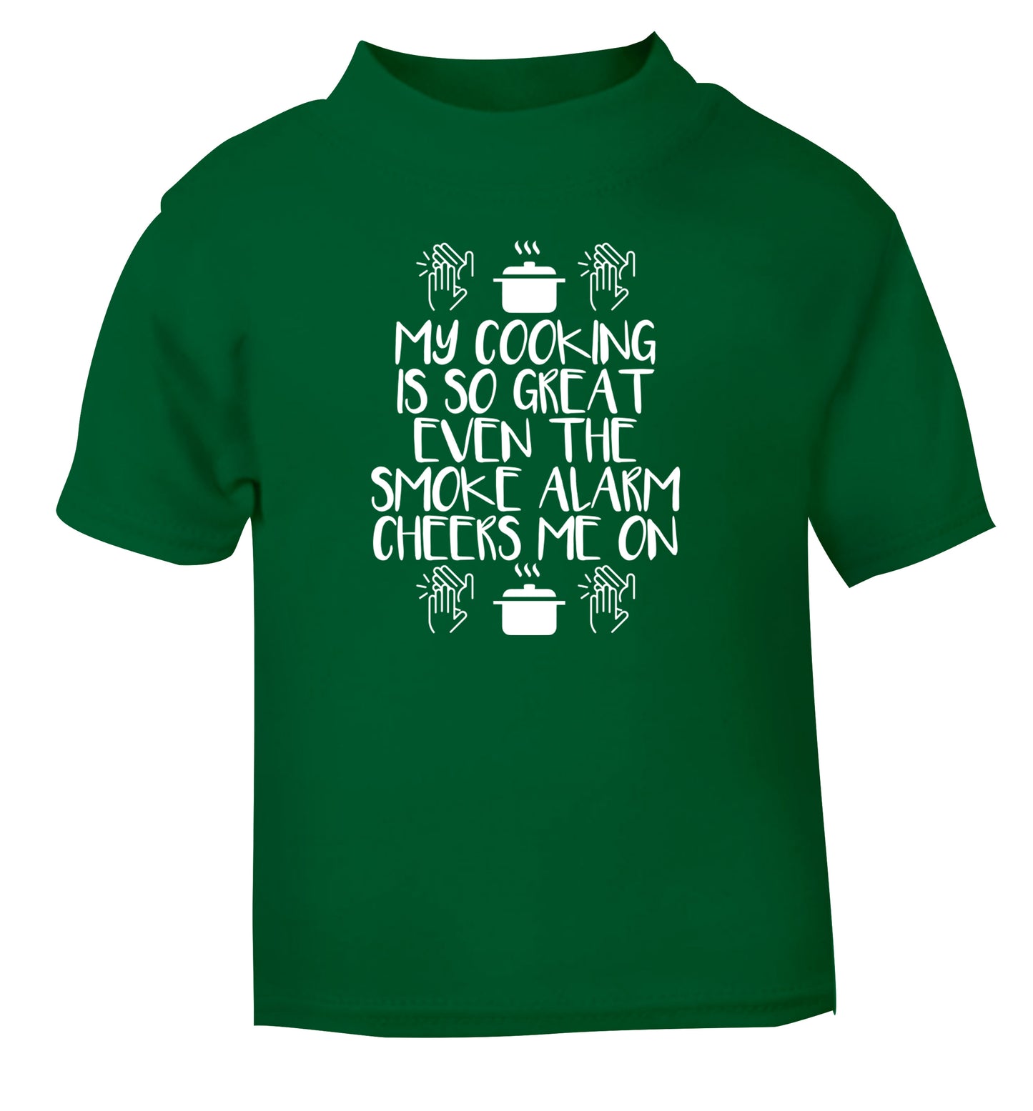 My cooking is so great even the smoke alarm cheers me on! green Baby Toddler Tshirt 2 Years