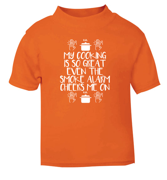 My cooking is so great even the smoke alarm cheers me on! orange Baby Toddler Tshirt 2 Years
