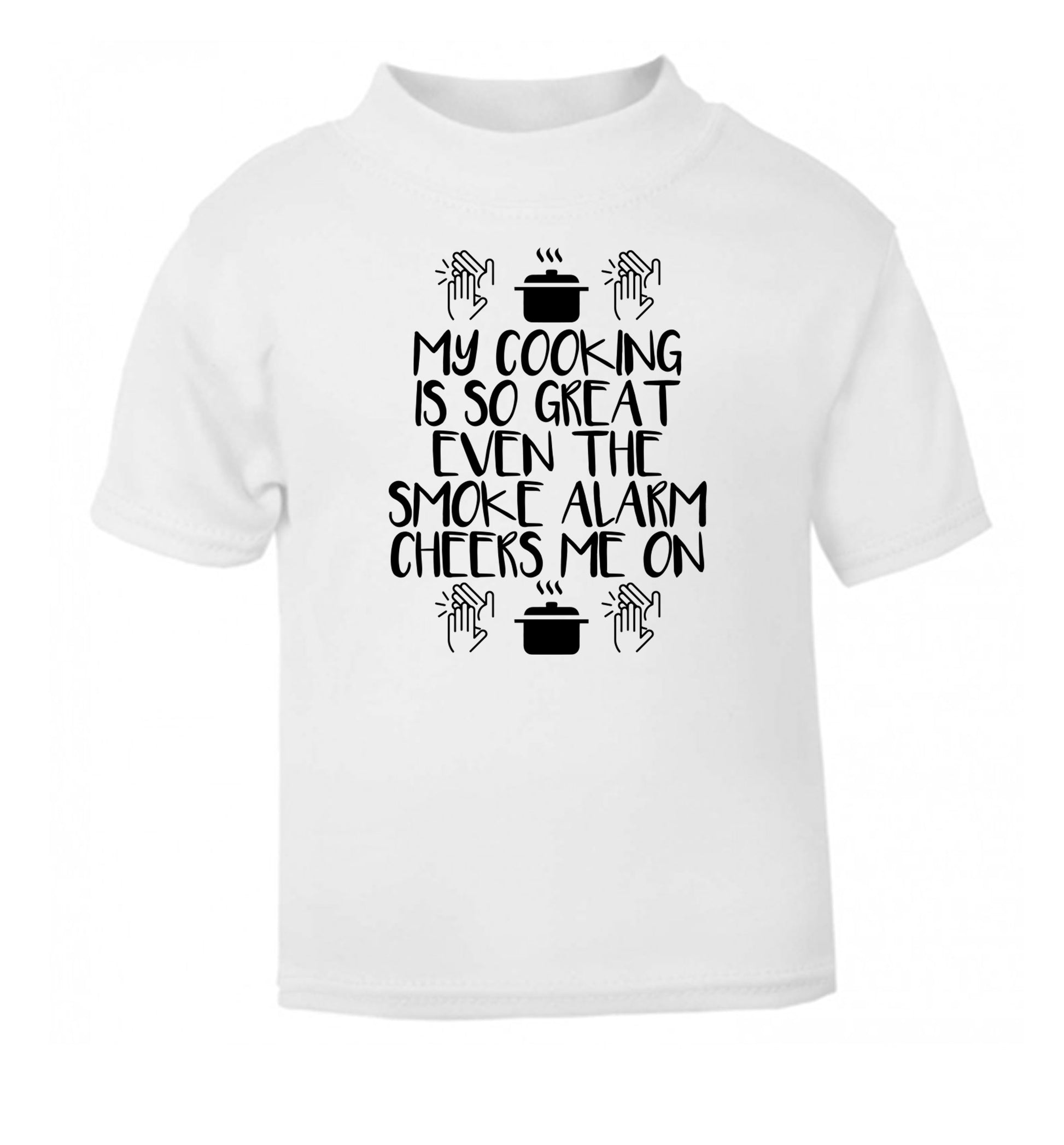 My cooking is so great even the smoke alarm cheers me on! white Baby Toddler Tshirt 2 Years