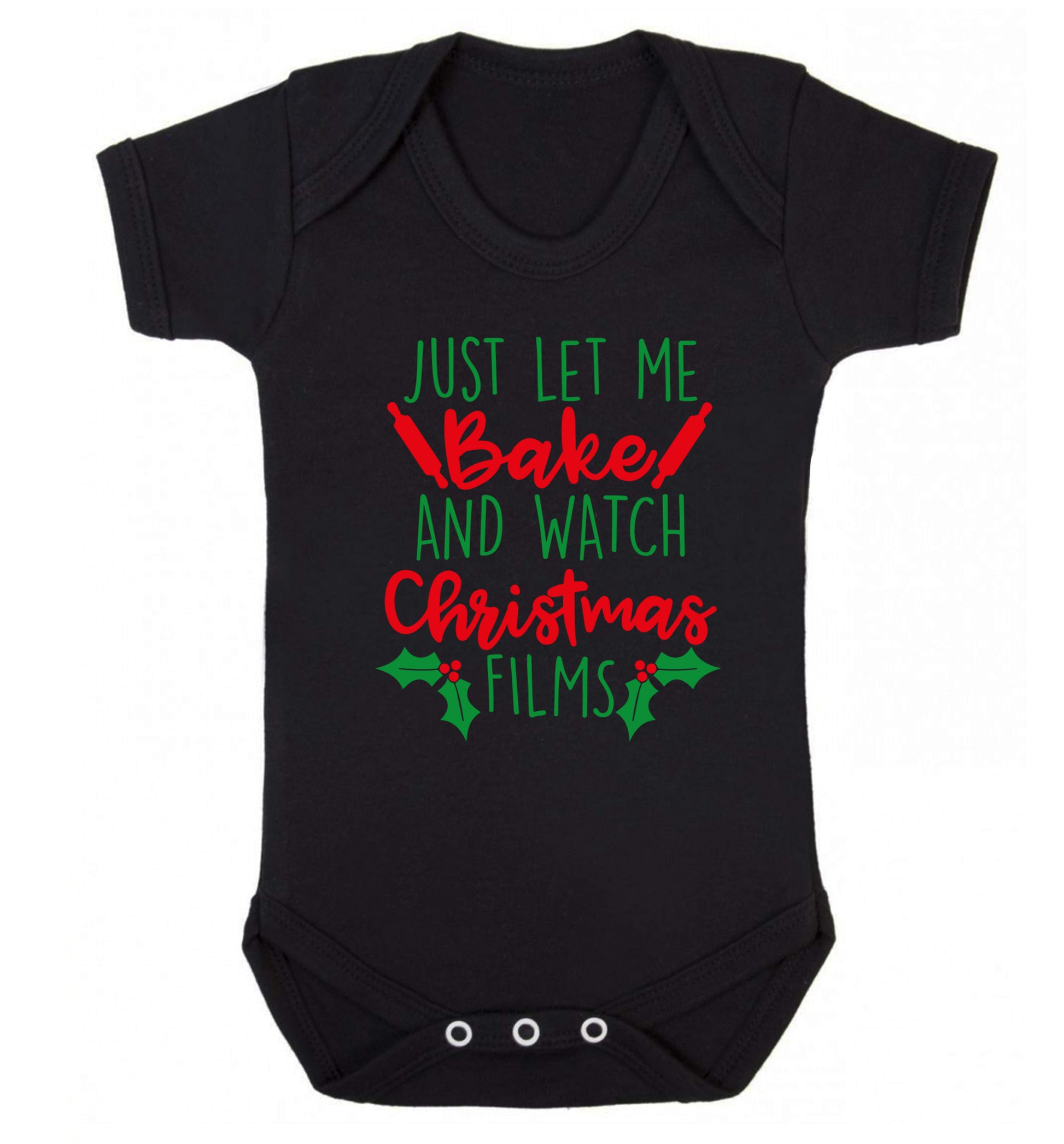 Just let me bake and watch Christmas films Baby Vest black 18-24 months