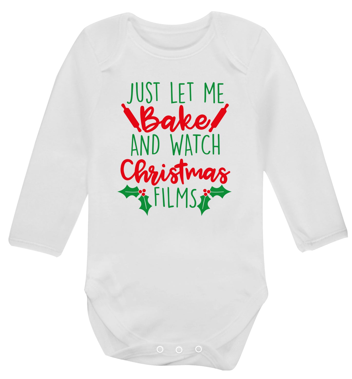 Just let me bake and watch Christmas films Baby Vest long sleeved white 6-12 months