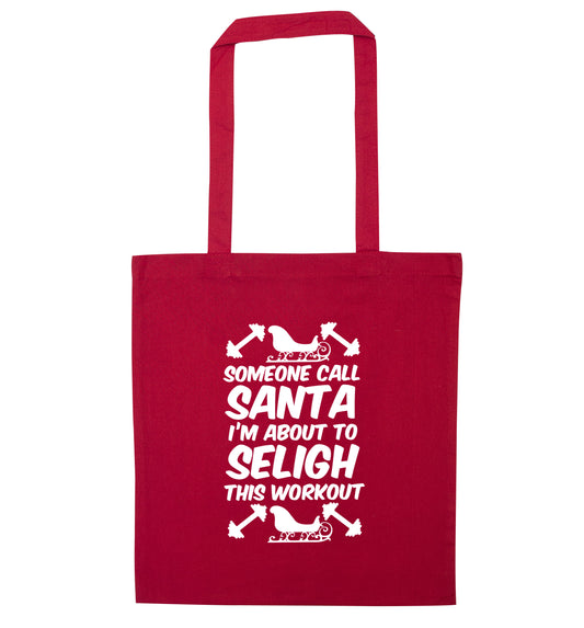 Someone call santa, I'm about to sleigh this workout red tote bag