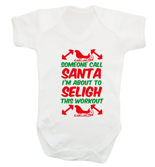 Someone call santa, I'm about to sleigh this workout Baby Vest white 18-24 months