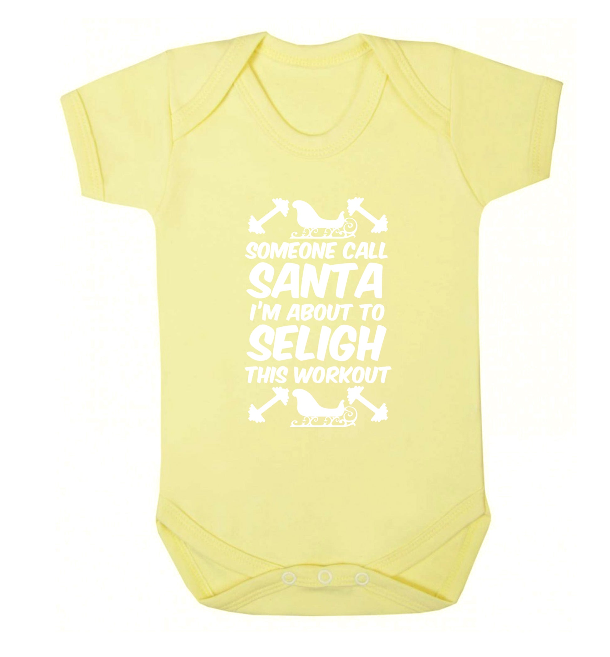 Someone call santa, I'm about to sleigh this workout Baby Vest pale yellow 18-24 months
