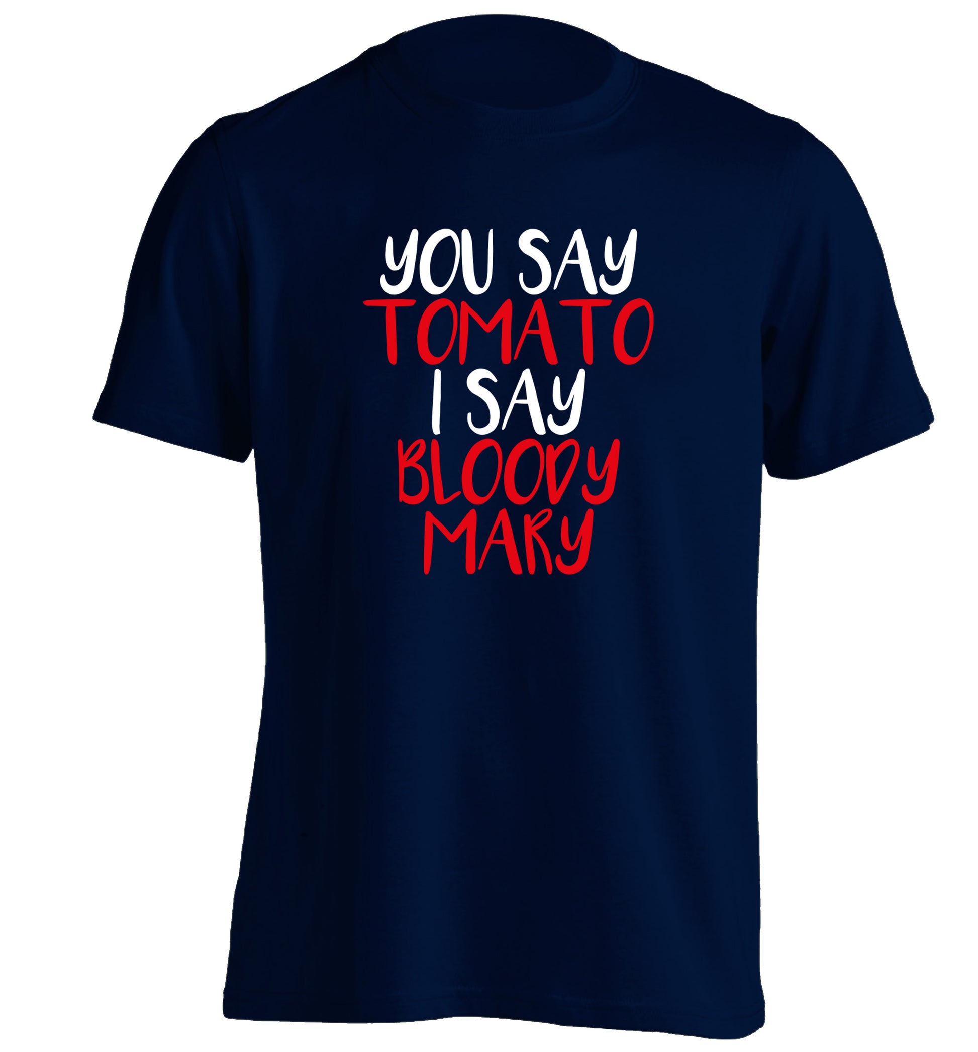 You say tomato I say bloody mary adults unisex navy Tshirt 2XL