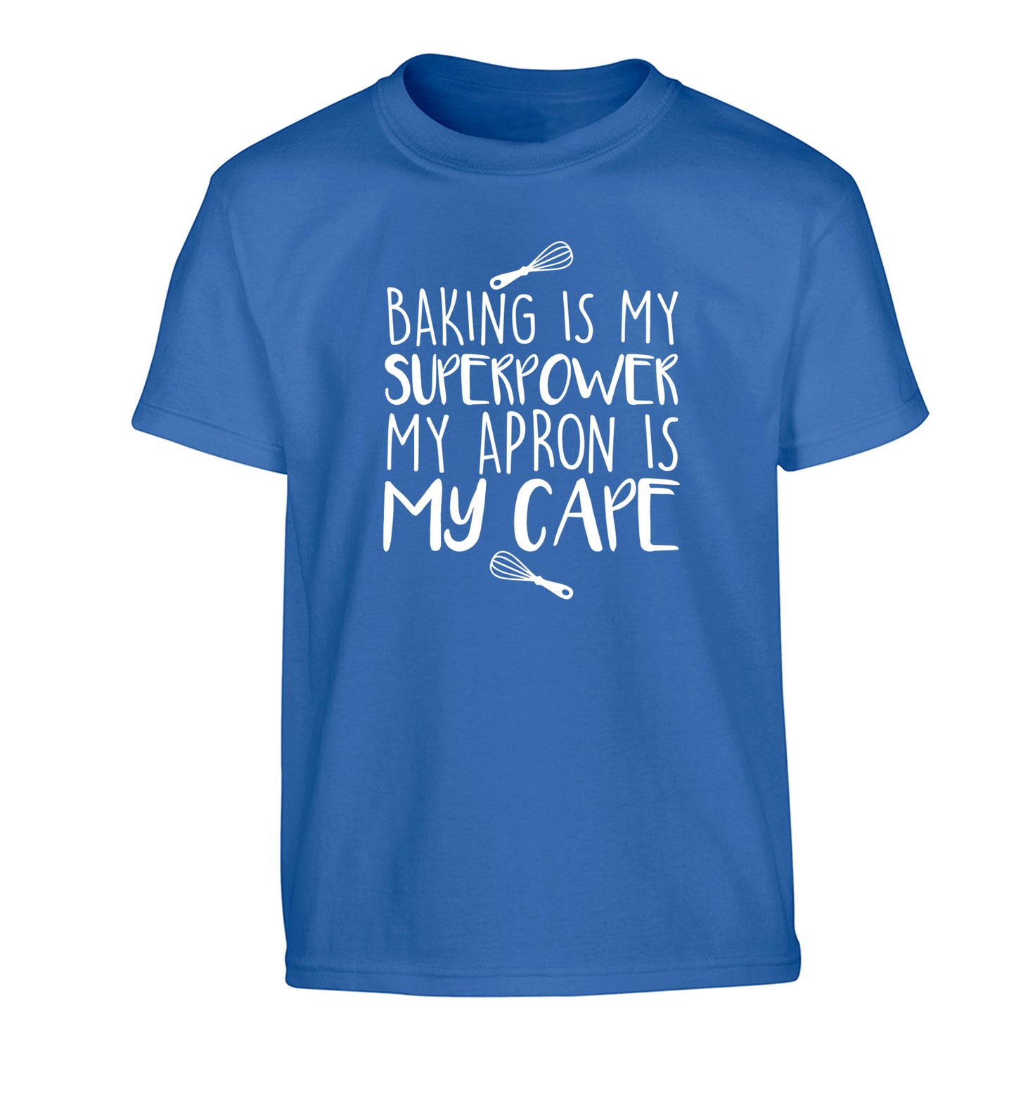 Baking is my superpower my apron is my cape Children's blue Tshirt 12-14 Years