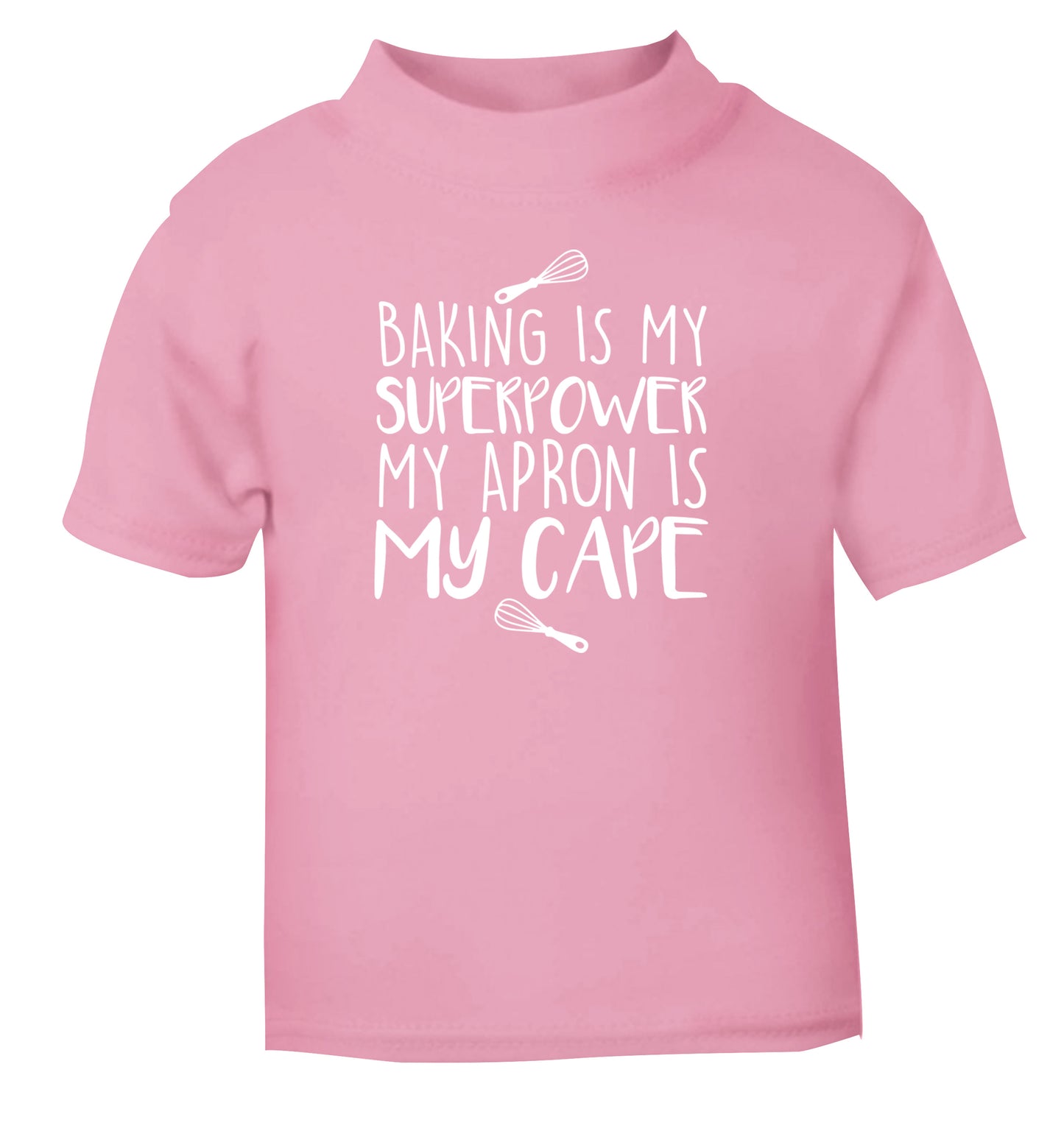 Baking is my superpower my apron is my cape light pink Baby Toddler Tshirt 2 Years