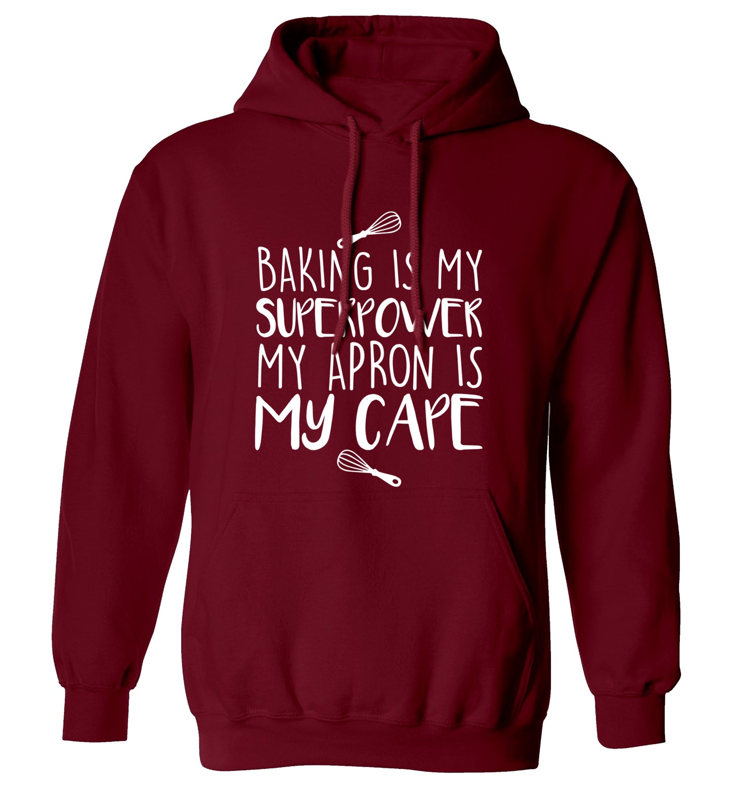 Baking is my superpower my apron is my cape adults unisex maroon hoodie 2XL