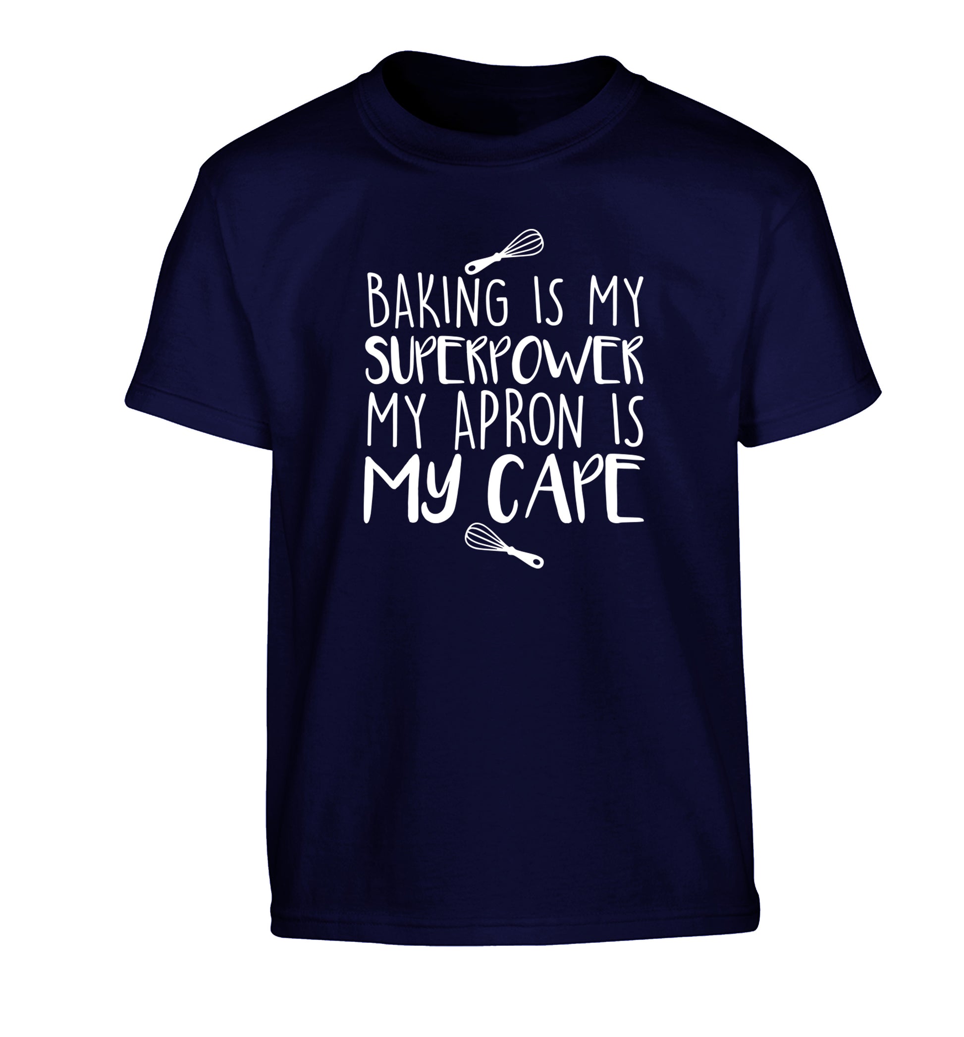 Baking is my superpower my apron is my cape Children's navy Tshirt 12-14 Years