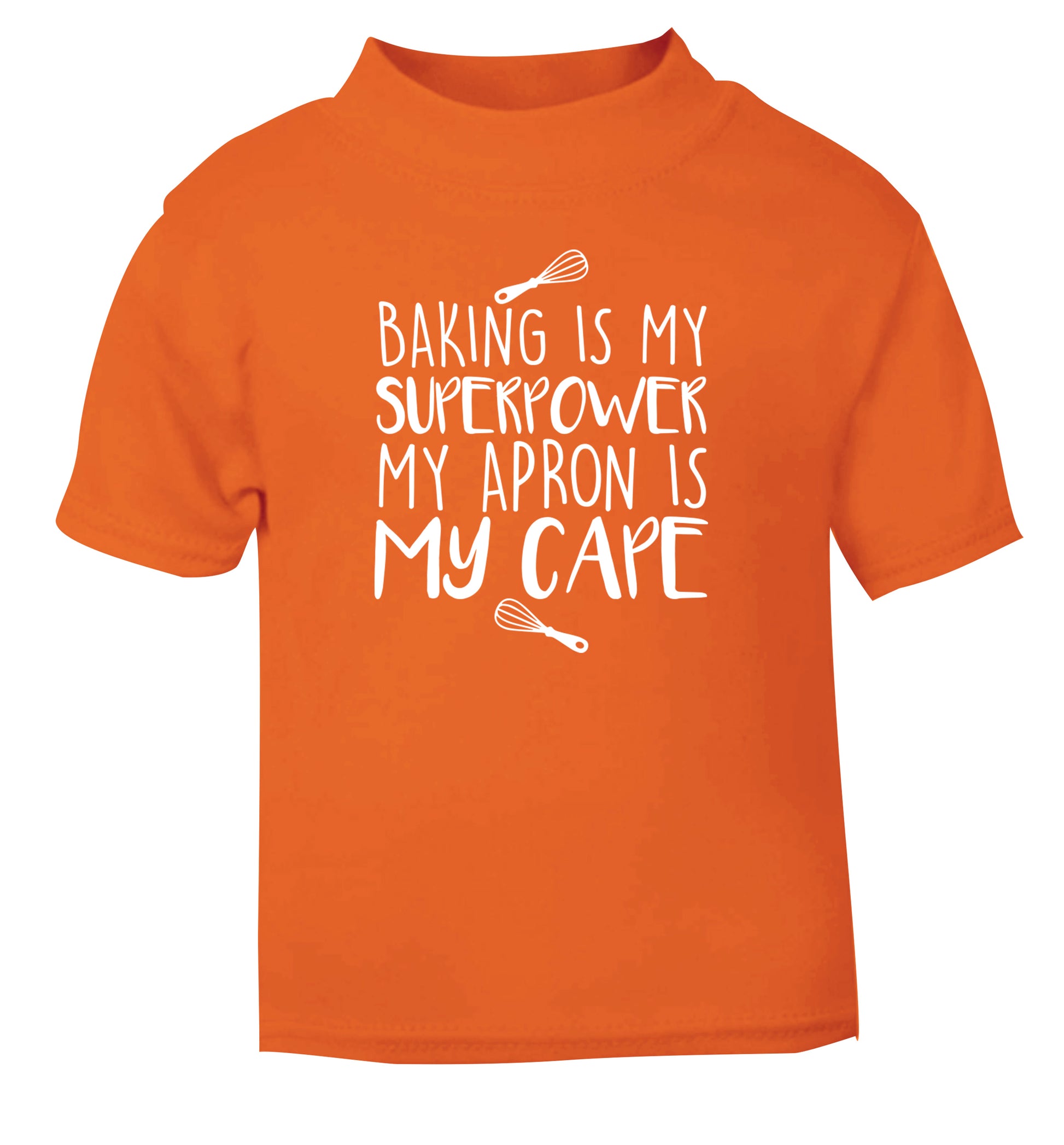 Baking is my superpower my apron is my cape orange Baby Toddler Tshirt 2 Years