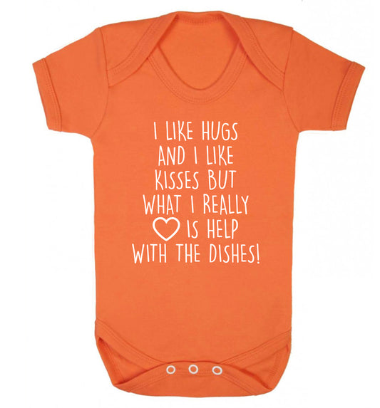 I like hugs and I like kisses but what I really love is help with the dishes Baby Vest orange 18-24 months