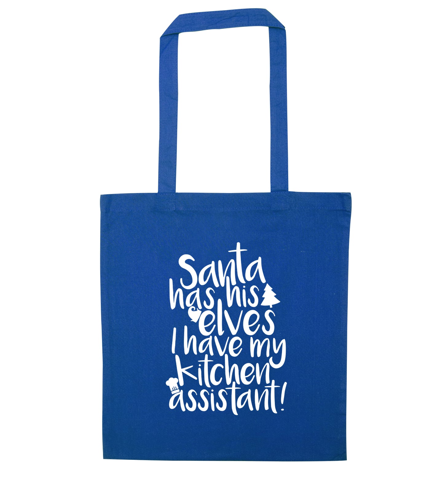Santa has his elves I have my kitchen assistant blue tote bag