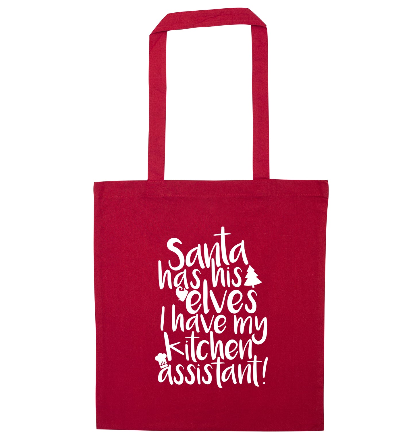 Santa has his elves I have my kitchen assistant red tote bag