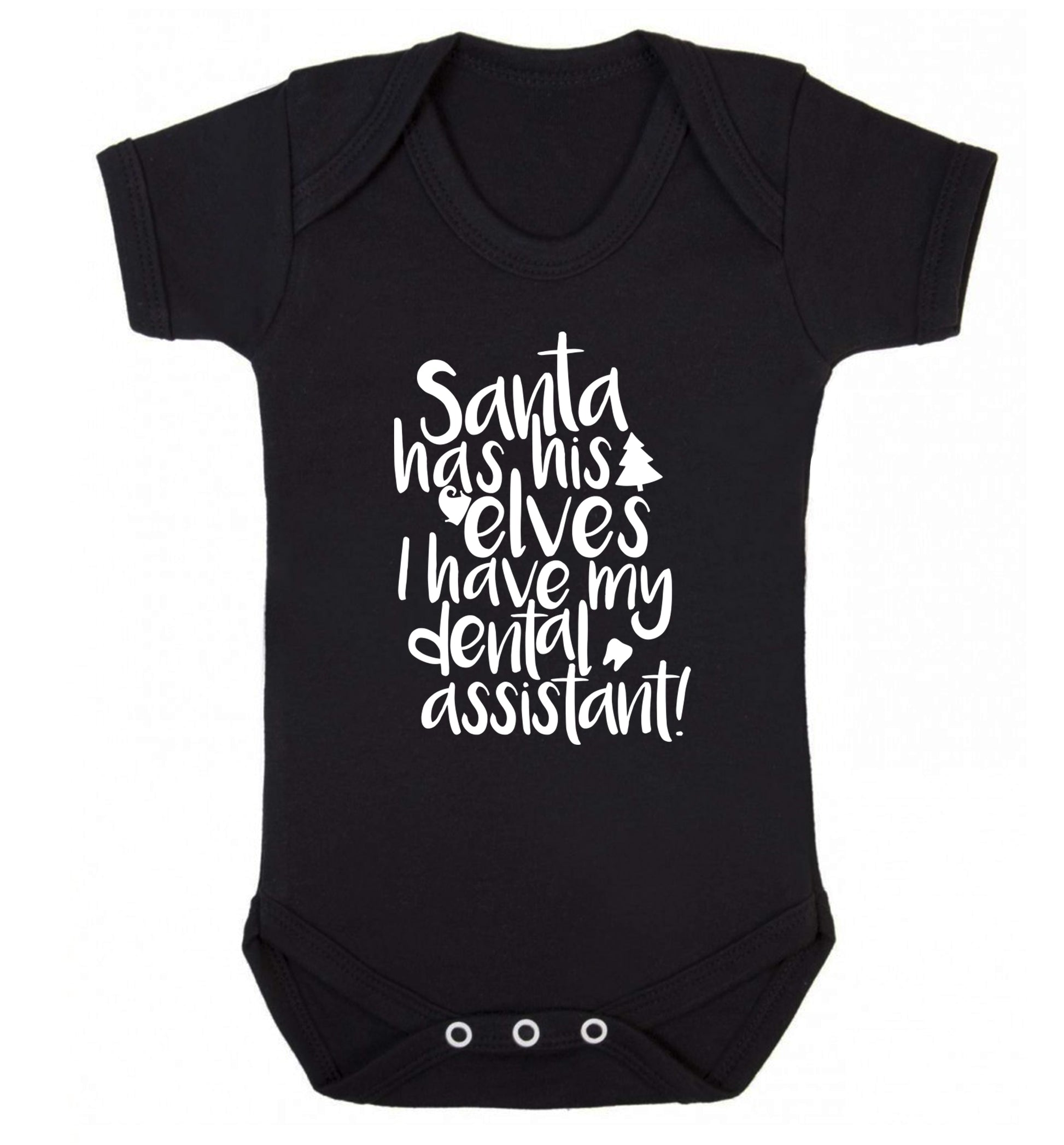 Santa has his elves I have my dental assistant Baby Vest black 18-24 months