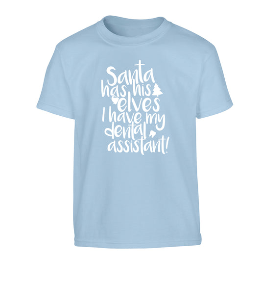 Santa has his elves I have my dental assistant Children's light blue Tshirt 12-14 Years