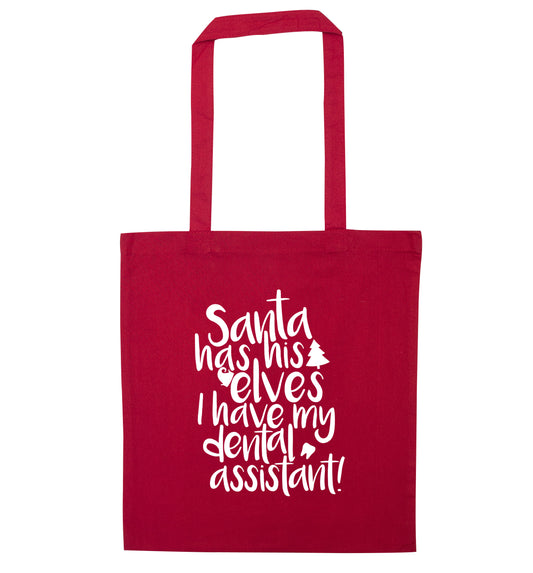 Santa has his elves I have my dental assistant red tote bag