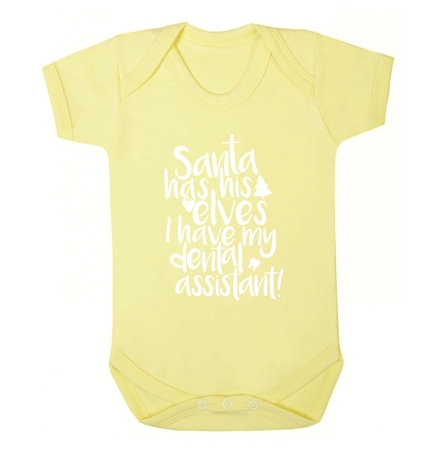 Santa has his elves I have my dental assistant Baby Vest pale yellow 18-24 months