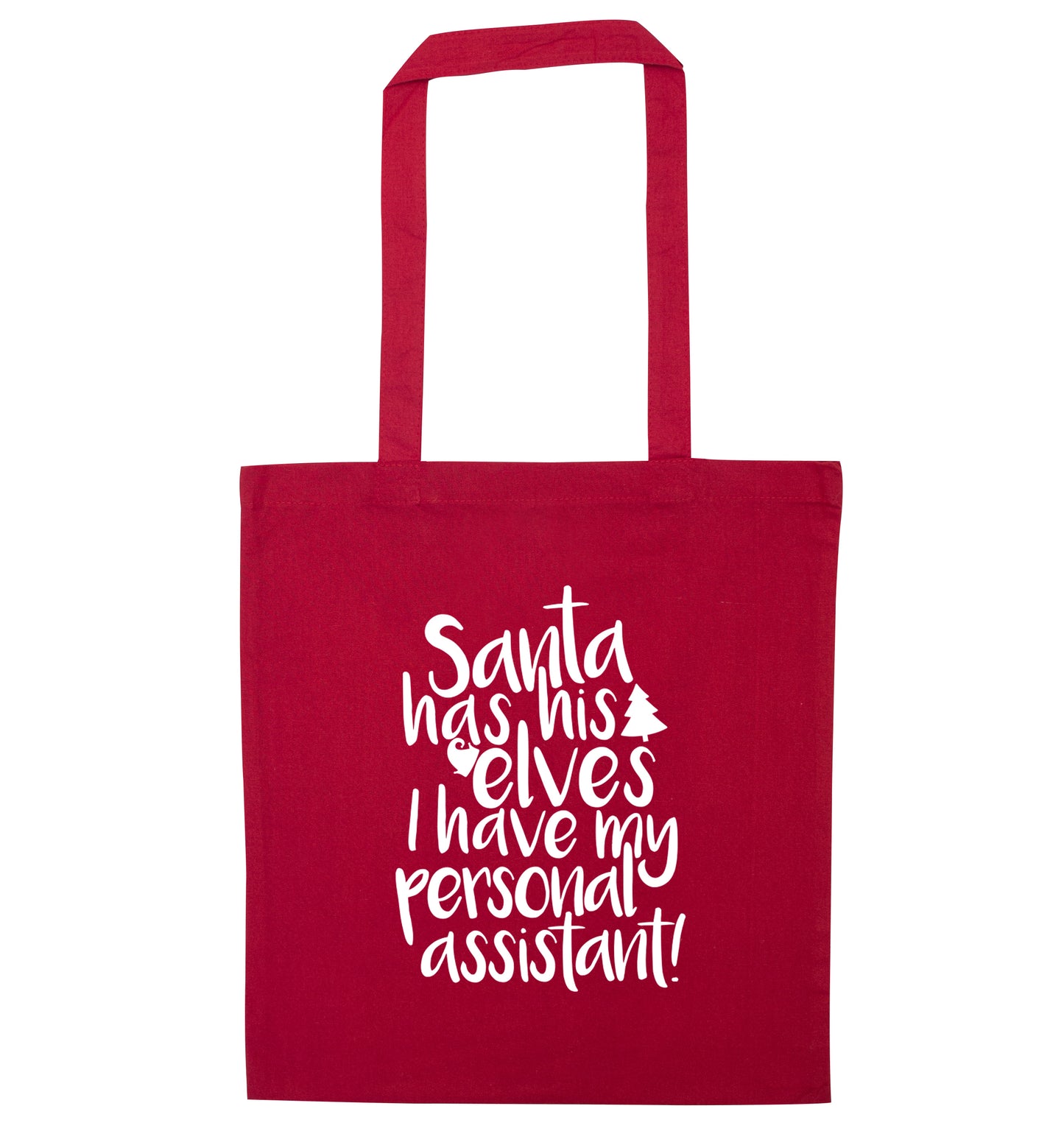 Santa has his elves I have my personal assistant red tote bag