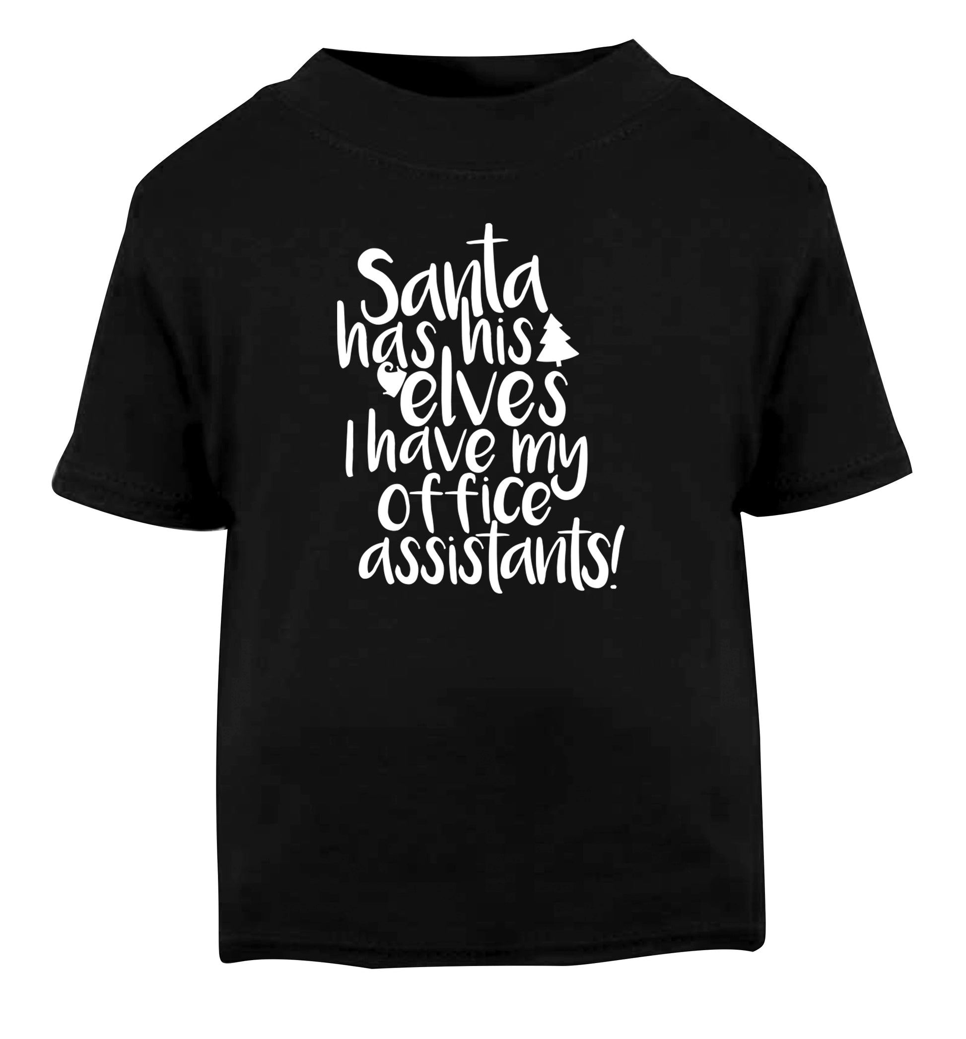 Santa has elves I have office assistants Black Baby Toddler Tshirt 2 years