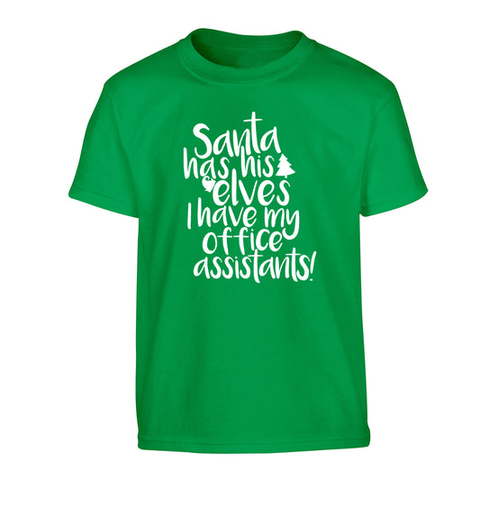 Santa has his elves I have my office assistants Children's green Tshirt 12-14 Years