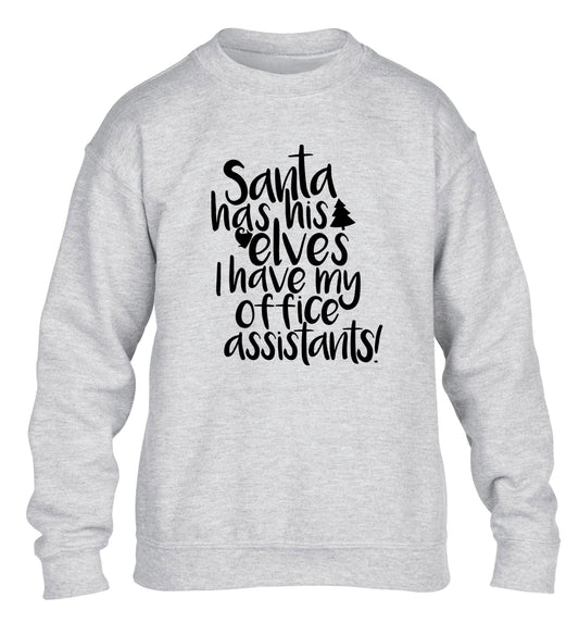 Santa has elves I have office assistants children's grey sweater 12-13 Years