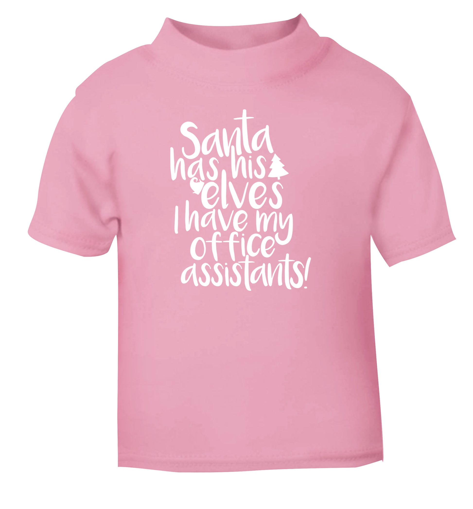 Santa has elves I have office assistants light pink Baby Toddler Tshirt 2 Years