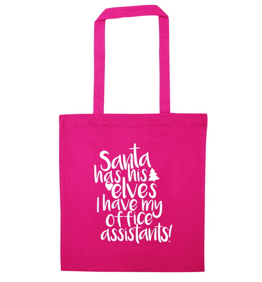 Santa has his elves I have my office assistants pink tote bag