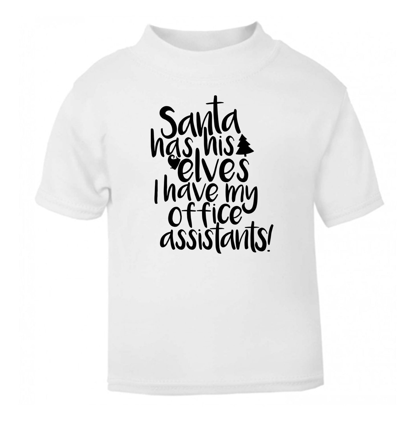 Santa has elves I have office assistants white Baby Toddler Tshirt 2 Years