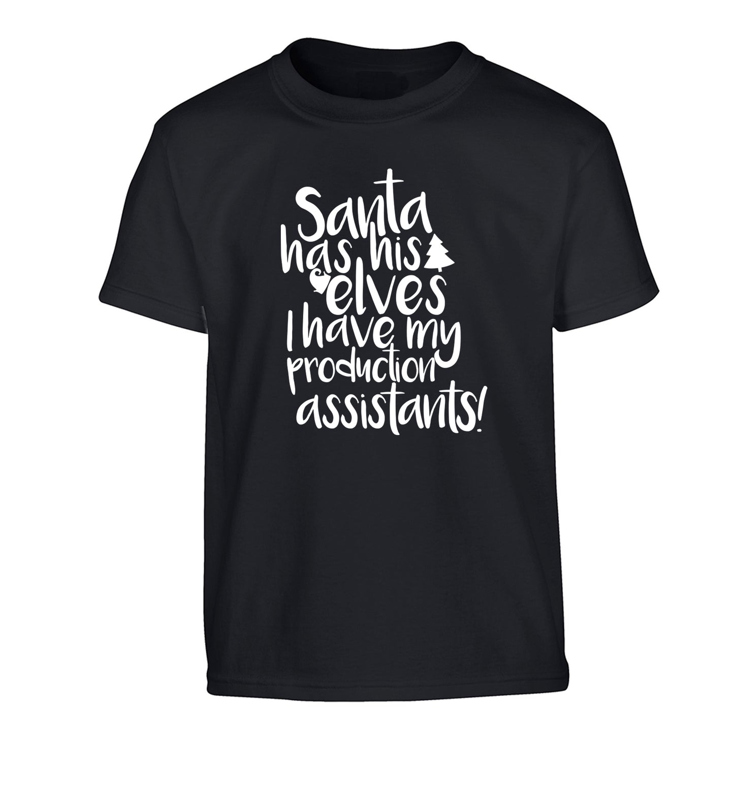 Santa has his elves I have my production assistants Children's black Tshirt 12-14 Years
