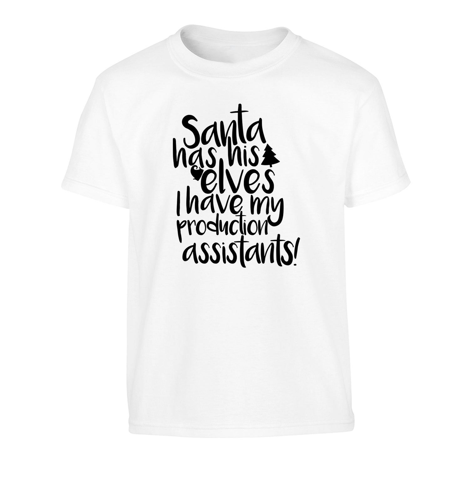 Santa has his elves I have my production assistants Children's white Tshirt 12-14 Years