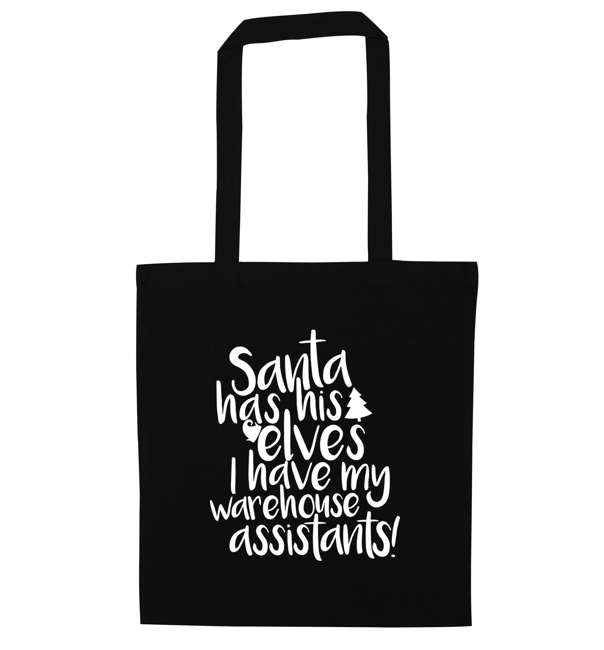 Santa has his elves I have my warehouse assistants black tote bag