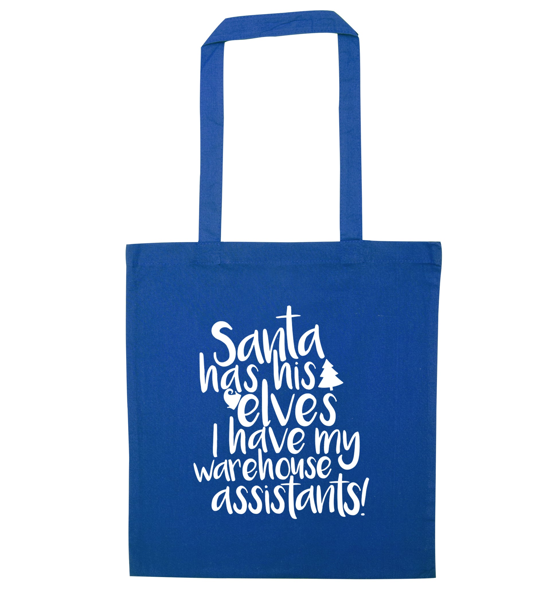 Santa has his elves I have my warehouse assistants blue tote bag