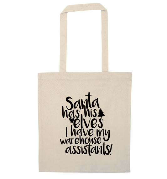 Santa has his elves I have my warehouse assistants natural tote bag