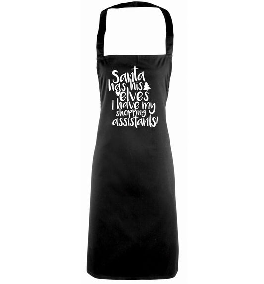 Santa has his elves I have my shopping assistant black apron