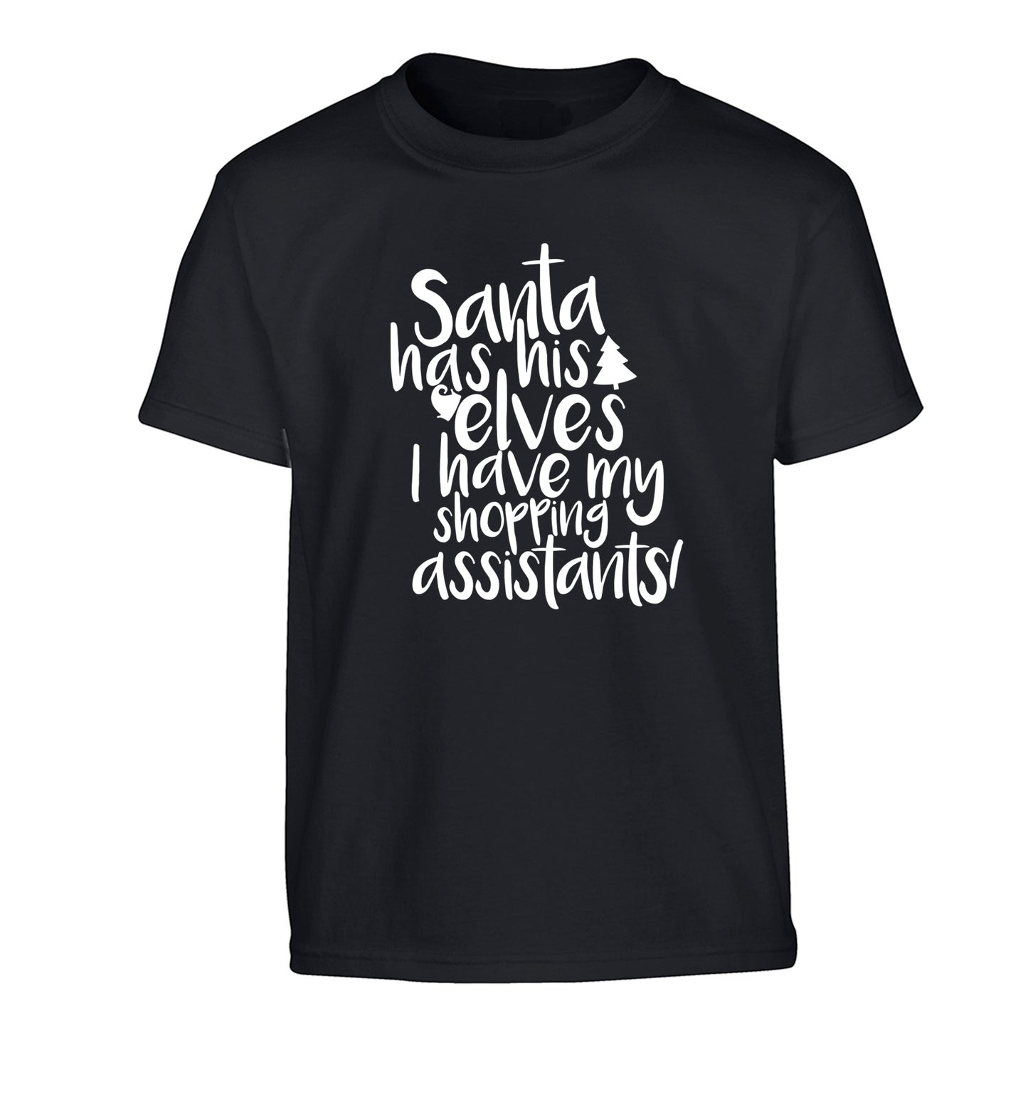 Santa has his elves I have my shopping assistant Children's black Tshirt 12-14 Years