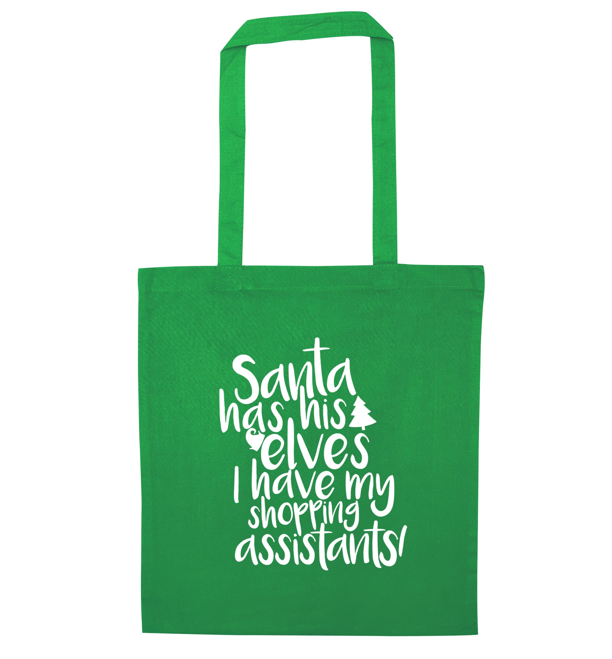 Santa has his elves I have my shopping assistant green tote bag