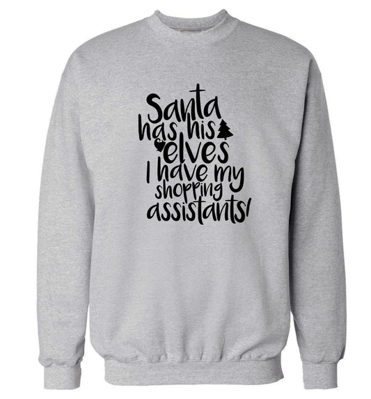 Santa has his elves I have my shopping assistant Adult's unisex grey Sweater 2XL
