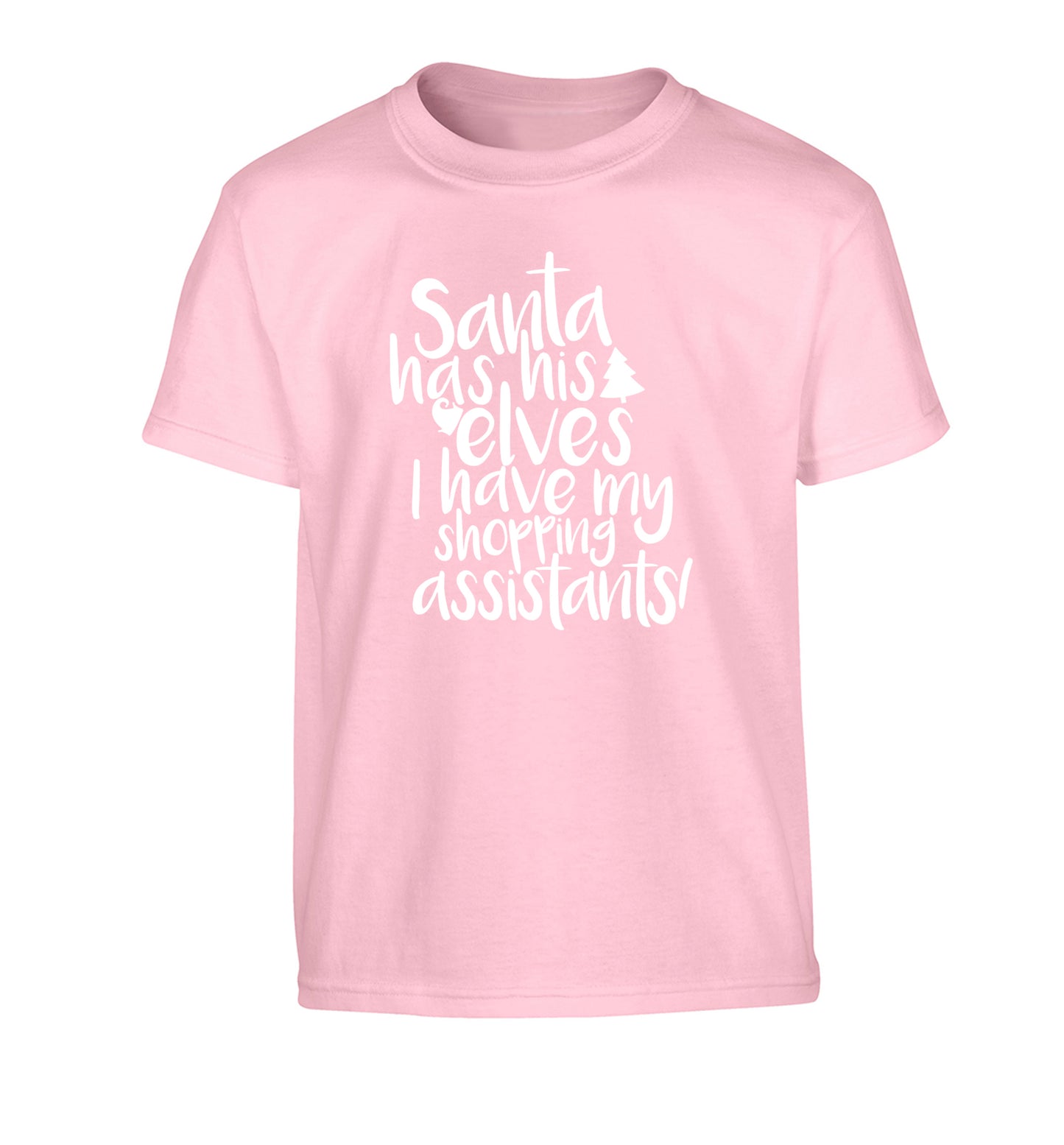 Santa has his elves I have my shopping assistant Children's light pink Tshirt 12-14 Years