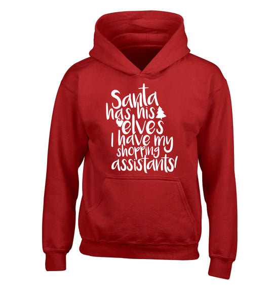 Santa has his elves I have my shopping assistant children's red hoodie 12-14 Years