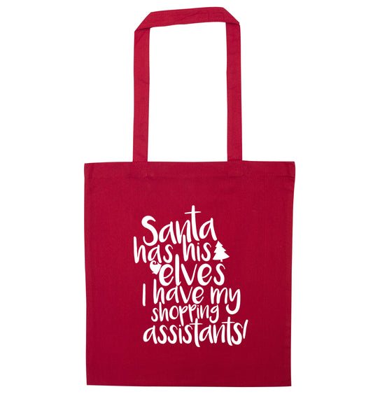 Santa has his elves I have my shopping assistant red tote bag