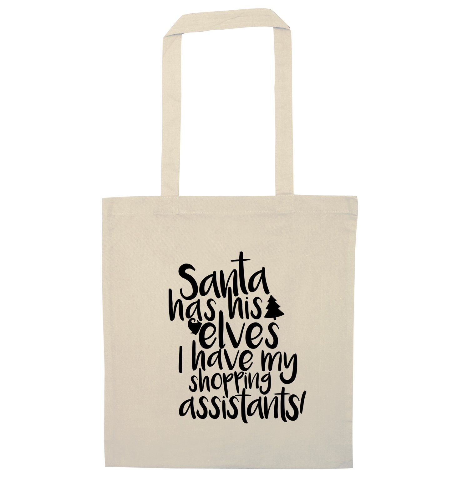 Santa has his elves I have my shopping assistant natural tote bag
