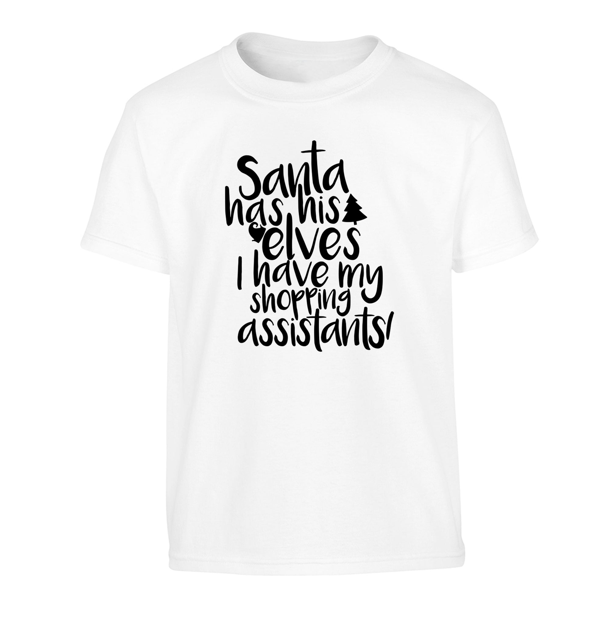 Santa has his elves I have my shopping assistant Children's white Tshirt 12-14 Years