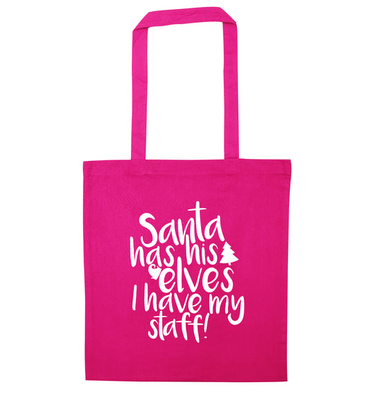 Santa has his elves I have my staff pink tote bag