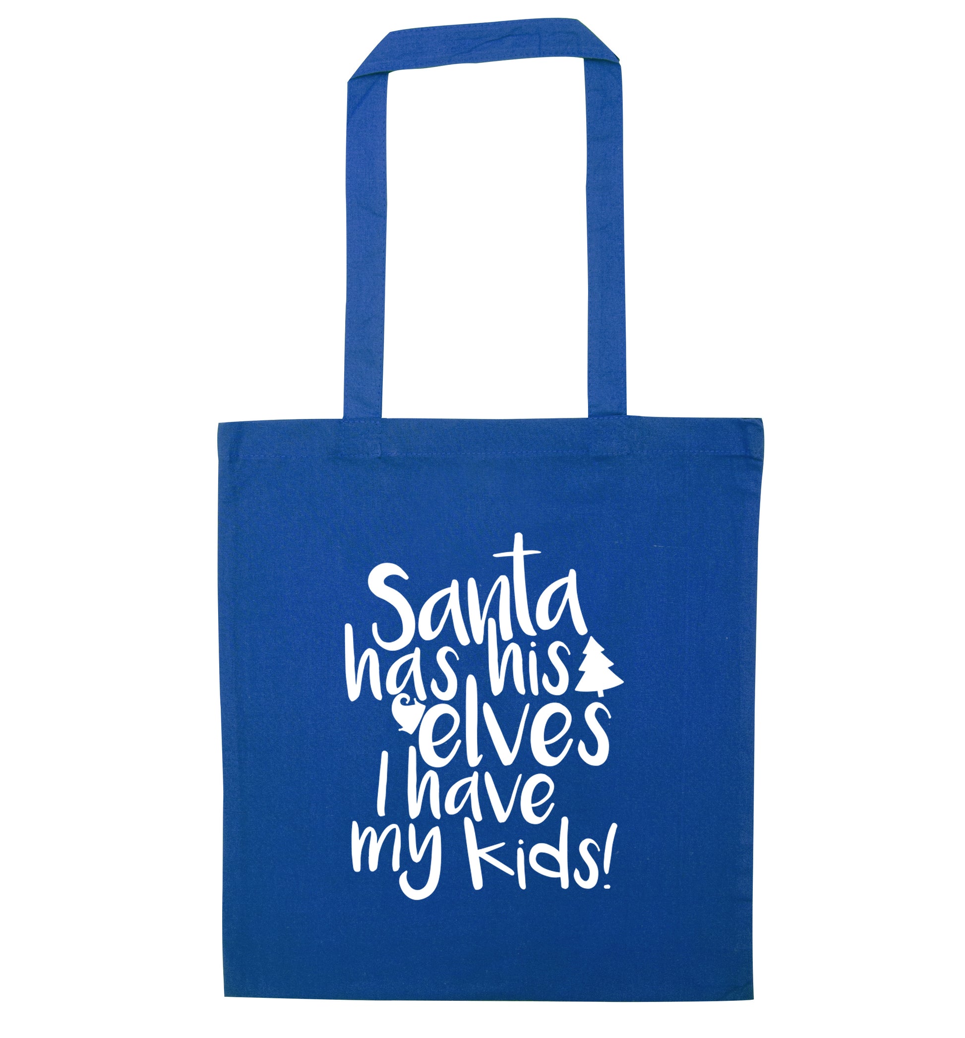 Santa has his elves I have my kids blue tote bag