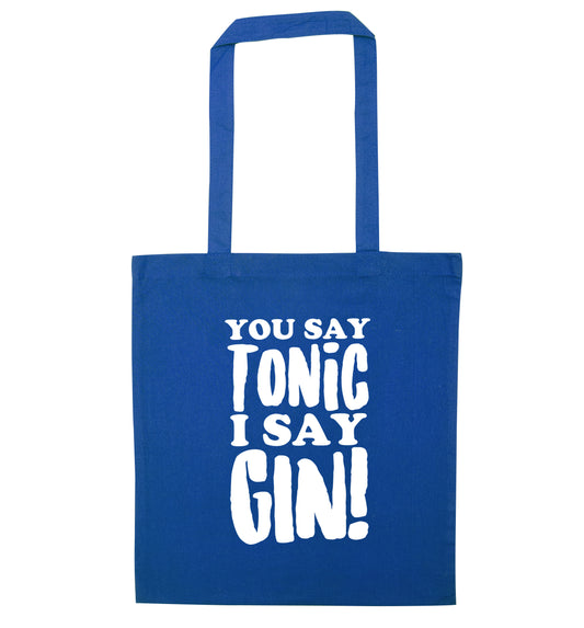 You say tonic I say gin! blue tote bag
