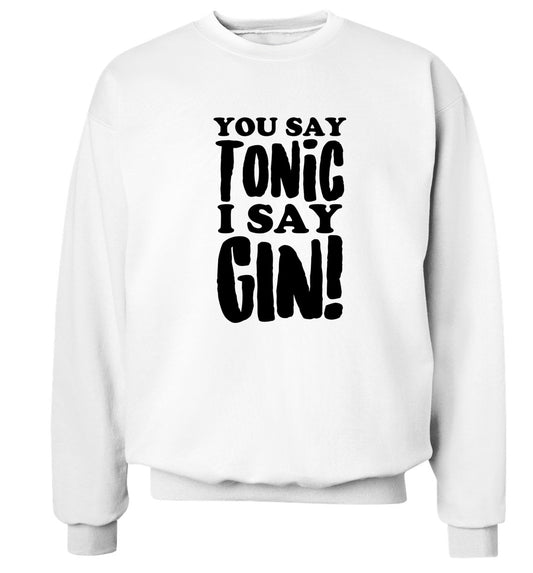 You say tonic I say gin! Adult's unisex white Sweater 2XL