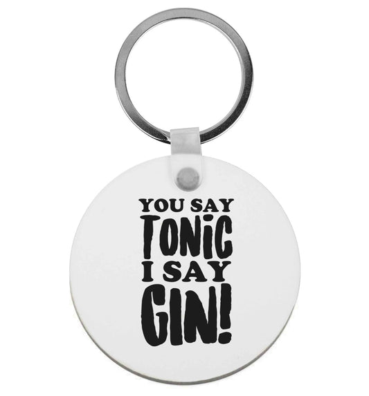 You say tonic I say gin | Keyring