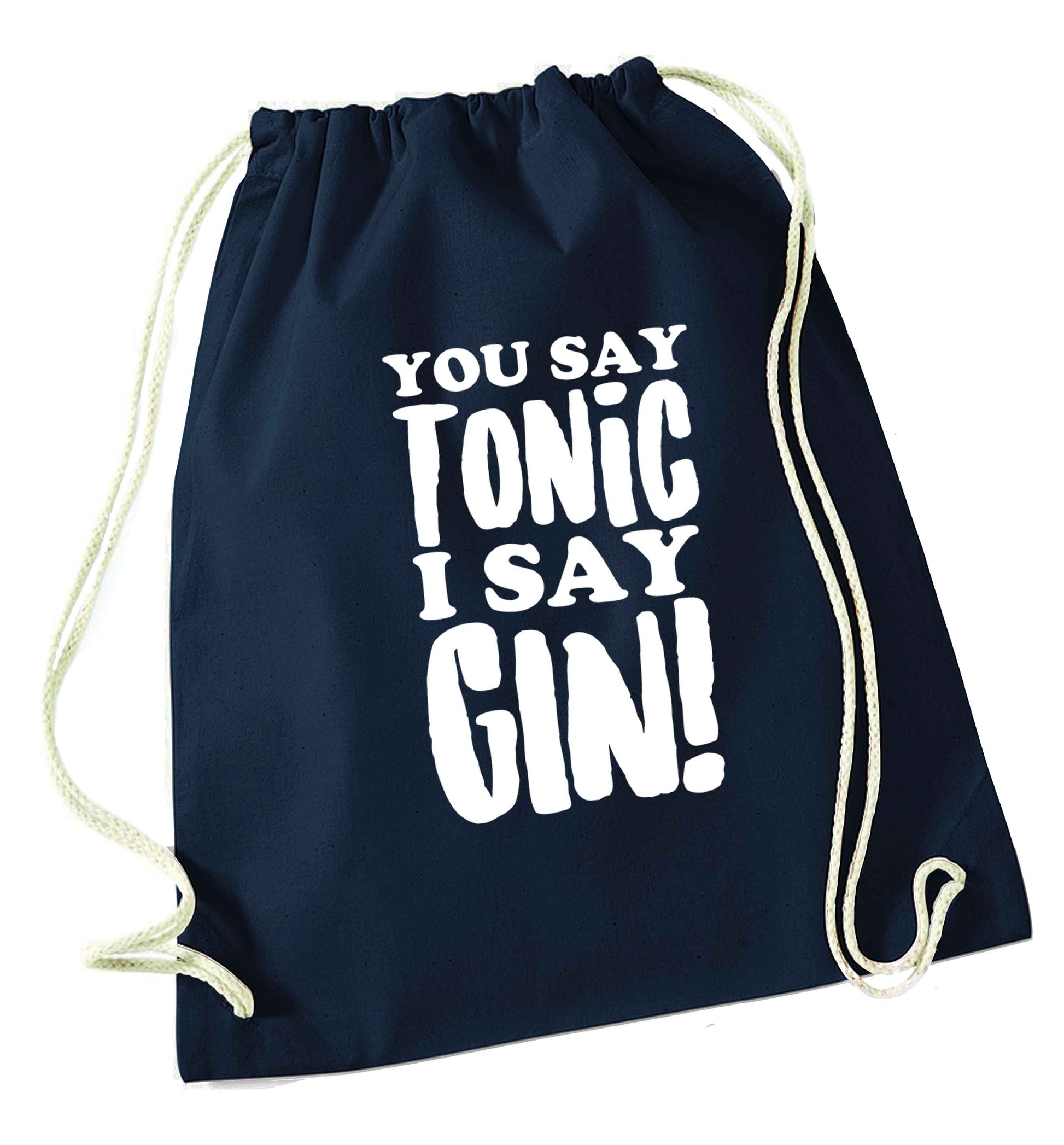 You say tonic I say gin navy drawstring bag