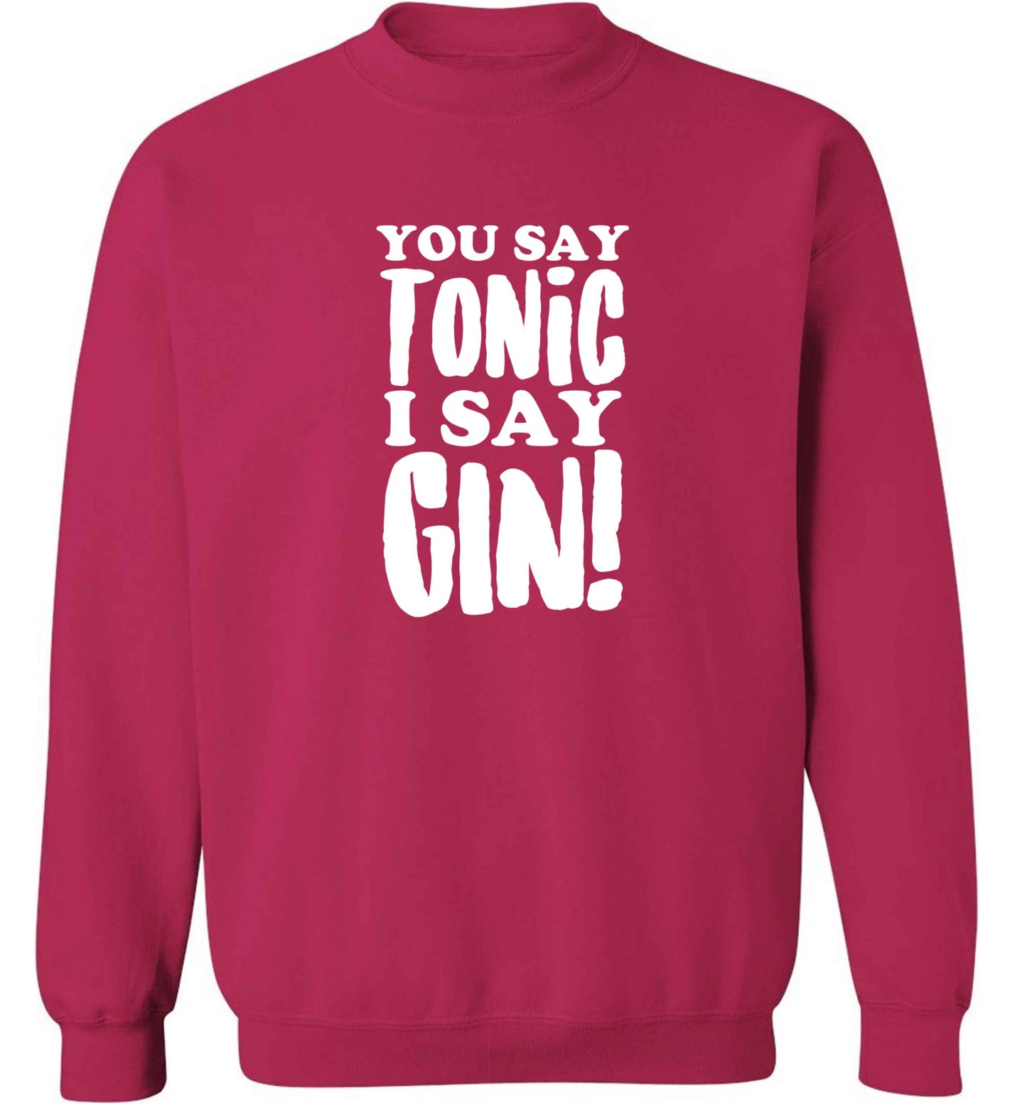 You say tonic I say gin adult's unisex pink sweater 2XL
